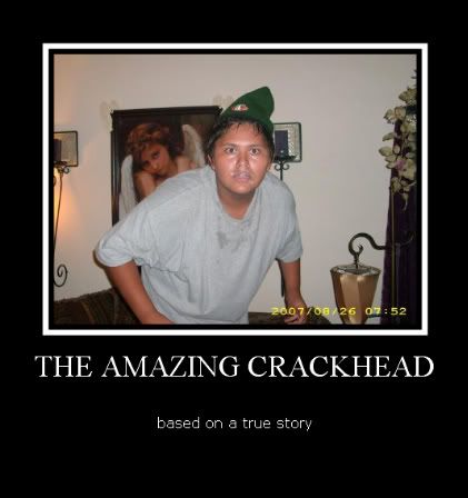 crackheads. the police cops crackhead