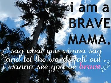 Brave Mama