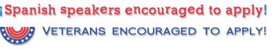 spanish speakers and veterans encouraged to apply!