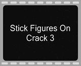 stick figure on crack 5