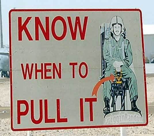 [Image: know-when-to-pull-it-eject.jpg]