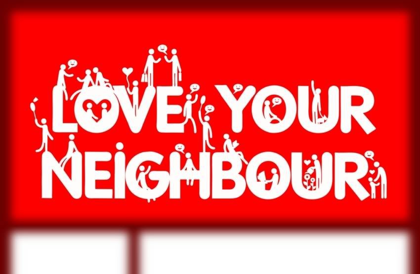 2009: Year of Loving Your Neighbour! ♥