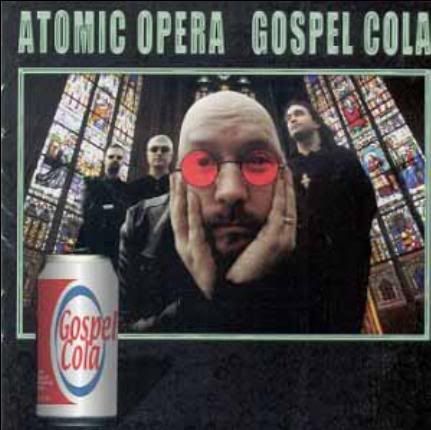 Atomic Opera-Gospel Cola [2000