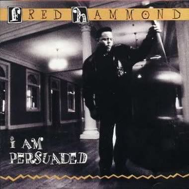 Fred Hammond - I Am Persuaded 1991